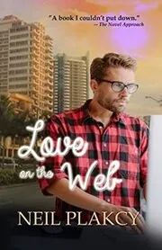 Book cover for "Love on the Web" by Neil Plakcy