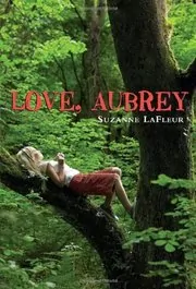 Book cover for "Love, Aubrey" by Suzanne LaFleur