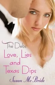 Book cover for "Love, Lies and Texas Dips" by Susan McBride