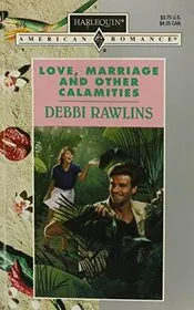 Love, Marriage and Other Calamities