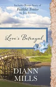 Book cover for "Love's Betrayal" by DiAnn Mills