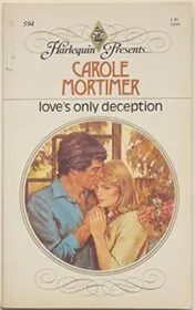 Book cover for "Love's Only Deception" by Carole Mortimer