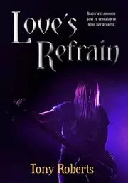 Book cover for "Love's Refrain" by Tony Roberts