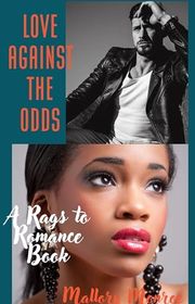 Book cover for "Love Against the Odds" by Mallory Monroe