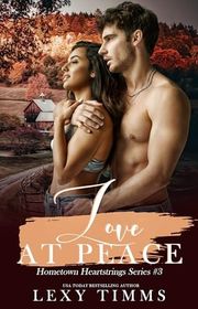 Book cover for "Love At Peace" by Lexy Timms