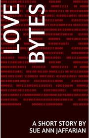 Book cover for "Love Bytes" by Sue Ann Jaffarian