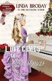 Book cover for "Love Comes to Christmas" by Linda Broday