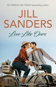 Book cover for "Love Like Ours" by Jill Sanders