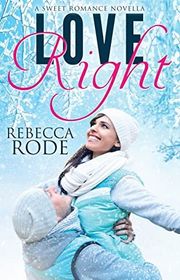 Book cover for "Love Right" by Rebecca Rode