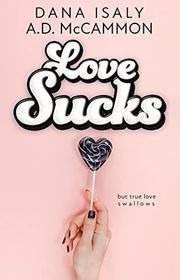 Book cover for "Love Sucks" by Dana Isaly