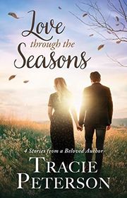 Book cover for "Love Through the Seasons" by Tracie Peterson