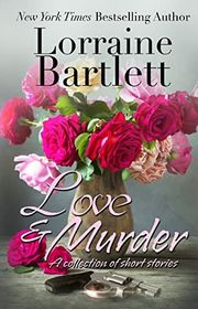 Book cover for "Love & Murder" by Lorraine Bartlett