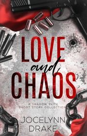 Book cover for "Love and Chaos" by Jocelynn Drake