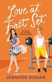 Book cover for "Love at First Set" by Jennifer Dugan