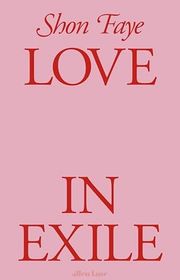 Book cover for "Love in Exile" by Shon Faye