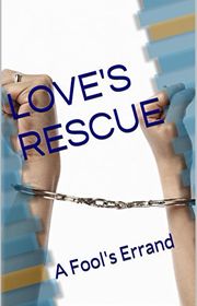 Book cover for "Love's Rescue" by Marlene Bierworth