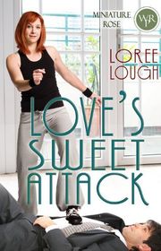 Book cover for "Love's Sweet Attack" by Loree Lough