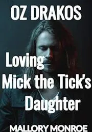 Loving Mick the Tick's Daughter