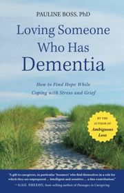 Book cover for "Loving Someone Who Has Dementia" by Pauline Boss