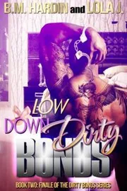 Low Down Dirty Bonds