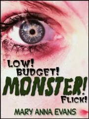 Book cover for "Low-Budget Monster Flick" by Mary Anna Evans