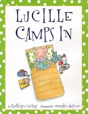 Book cover for "Lucille Camps In" by Kathryn Lasky