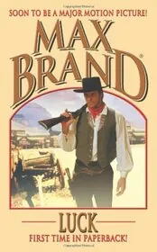 Book cover for "Luck" by Max Brand