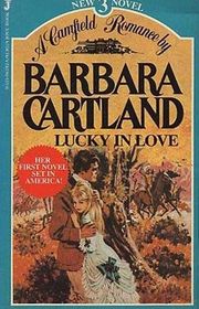 Book cover for "Lucky In Love" by Barbara Cartland