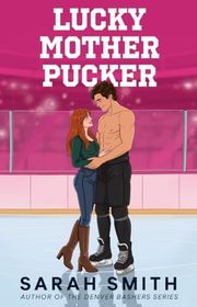 Book cover for "Lucky Mother Pucker" by Sarah Smith