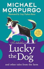 Book cover for "Lucky the Dog and Other Tales from the Farm" by Michael Morpurgo