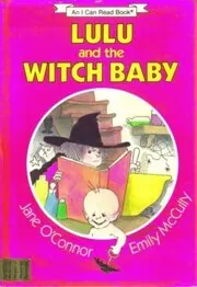 Book cover for "Lulu and the Witch Baby" by Jane O’Connor