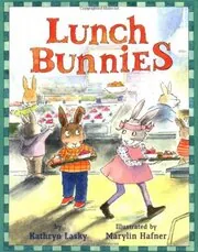 Book cover for "Lunch Bunnies" by Kathryn Lasky