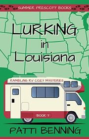 Book cover for "Lurking in Louisiana" by Patti Benning