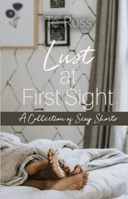 Book cover for "Lust at First Sight" by Te Russ
