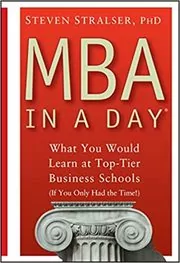 Book cover for "MBA In A Day" by Steven Stralser