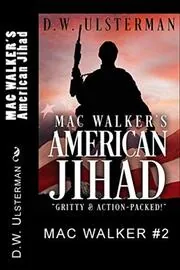 Mac Walker's American Jihad