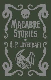 Book cover for "Macabre Stories" by H. P. Lovecraft