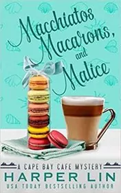 Macchiatos, Macarons, and Malice