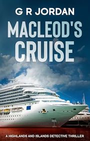 Book cover for "Macleod's Cruise" by GR Jordan