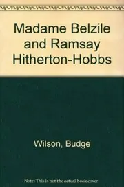 Madame Belzile and Ramsay Hitherton Hobbs