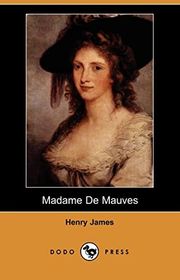 Book cover for "Madame de Mauves" by Henry James