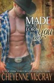 Book cover for "Made for You" by Cheyenne McCray