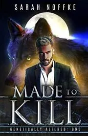 Made to Kill / Alpha Wolf