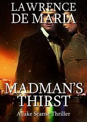 Book cover for "Madman's Thirst" by Lawrence De Maria