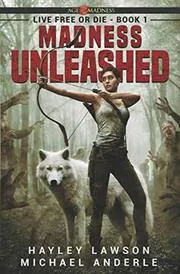 Book cover for "Madness Unleashed" by Michael Anderle