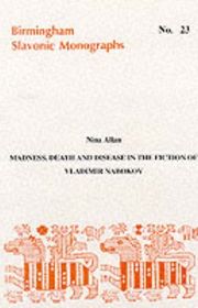 Book cover for "Madness, Death And Disease In The Fiction Of Vladimir Nabokov" by Nina Allan