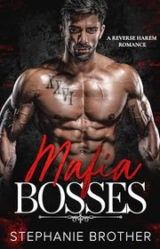 Book cover for "Mafia Bosses" by Stephanie Brother
