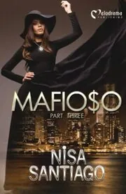 Book cover for "Mafioso - Part 3" by Nisa Santiago