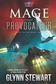 Book cover for "Mage-Provocateur" by Glynn Stewart