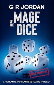 Book cover for "Mage of the Dice" by GR Jordan